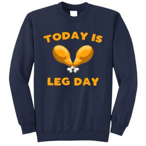 Today is Leg Day Thanksgiving Funny Turkey Trot Gift Sweatshirt