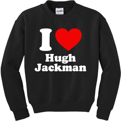 Thomslvey I Love Hugh Jackman Kids Sweatshirt