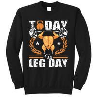 Today Is Leg Day Unique Thanksgiving Turkey Workout Sweatshirt