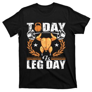 Today Is Leg Day Unique Thanksgiving Turkey Workout T-Shirt