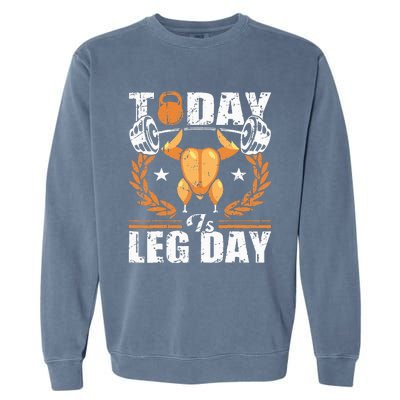 Today Is Leg Day Unique Thanksgiving Turkey Workout Garment-Dyed Sweatshirt