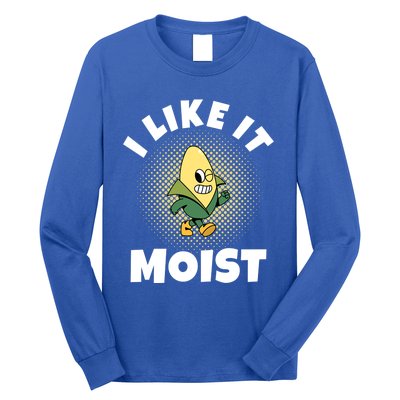 Thanksgiving I Like It Moist Corn Gift Long Sleeve Shirt