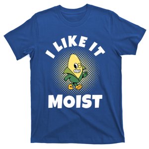 Thanksgiving I Like It Moist Corn Gift T-Shirt