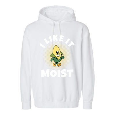 Thanksgiving I Like It Moist Corn Gift Garment-Dyed Fleece Hoodie