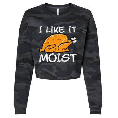 Turkey I Like It Moist Funny Thanksgiving Cropped Pullover Crew