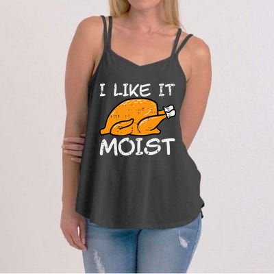 Turkey I Like It Moist Funny Thanksgiving Women's Strappy Tank