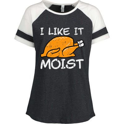 Turkey I Like It Moist Funny Thanksgiving Enza Ladies Jersey Colorblock Tee