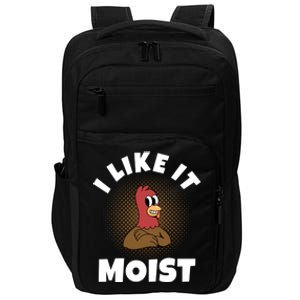 Thanksgiving I Like It Moist Turkey Gift Impact Tech Backpack