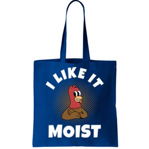 Thanksgiving I Like It Moist Turkey Gift Tote Bag