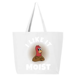 Thanksgiving I Like It Moist Turkey Gift 25L Jumbo Tote