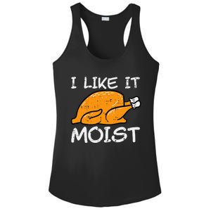 Turkey I Like It Moist Funny Thanksgiving Ladies PosiCharge Competitor Racerback Tank