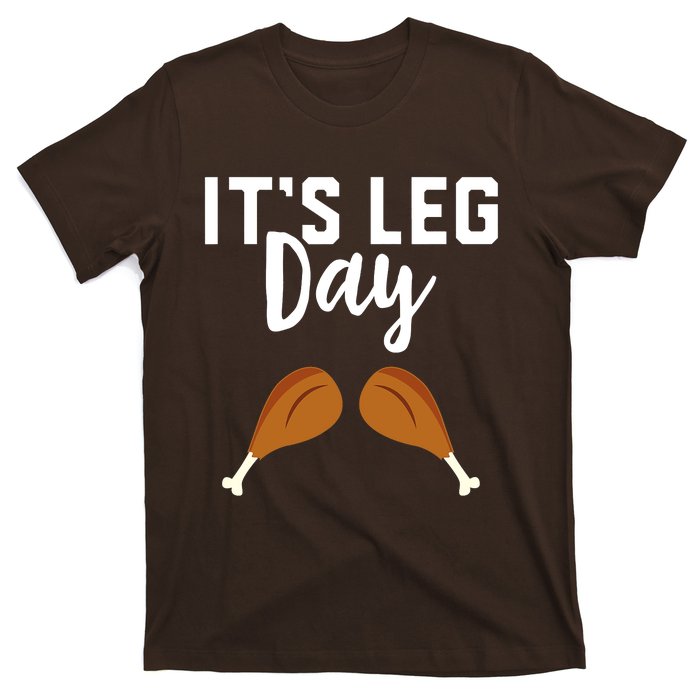 Turkey It's Leg Day Workout Gift Funny Thanksgiving T-Shirt