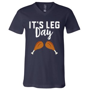 Turkey It's Leg Day Workout Gift Funny Thanksgiving V-Neck T-Shirt