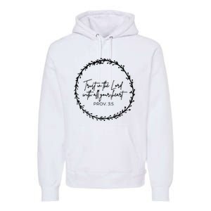 Trust In Lord Easter Christian All Your Heart Floral Cross Premium Hoodie