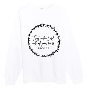 Trust In Lord Easter Christian All Your Heart Floral Cross Premium Crewneck Sweatshirt