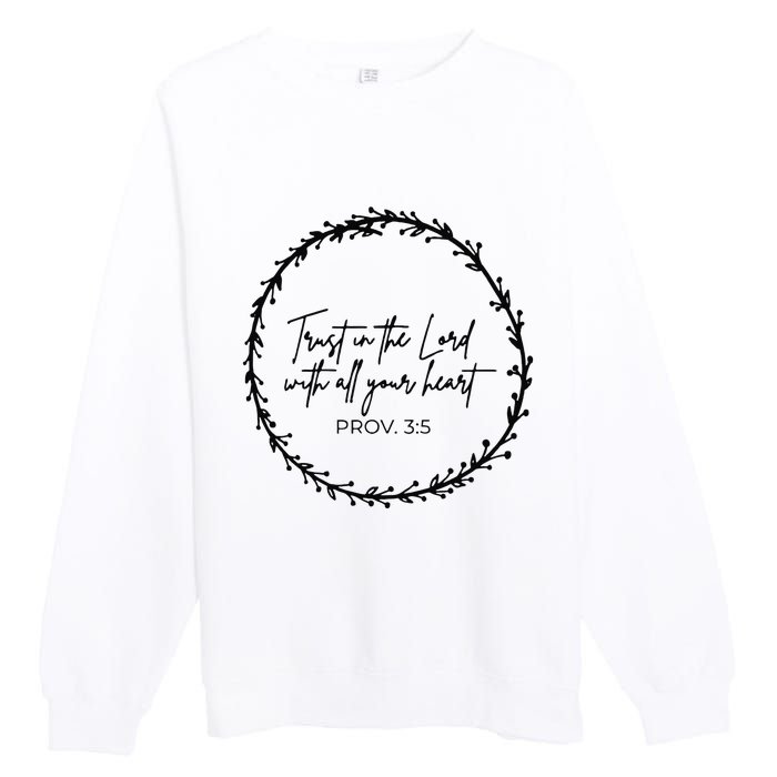 Trust In Lord Easter Christian All Your Heart Floral Cross Premium Crewneck Sweatshirt