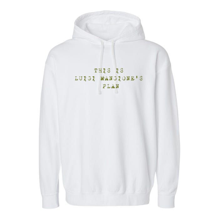 This Is Luigi Mangione Brian Thompson Unitedhealthcare Ceo Garment-Dyed Fleece Hoodie