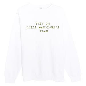 This Is Luigi Mangione Brian Thompson Unitedhealthcare Ceo Premium Crewneck Sweatshirt