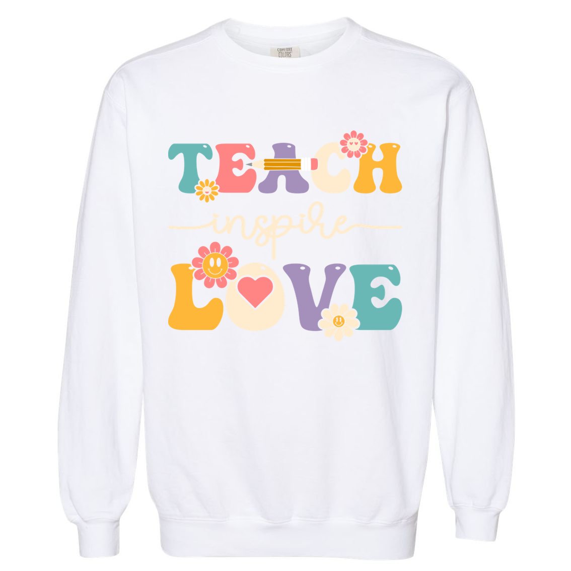 Teach Inspire Love Groovy Preschool Kindergarten Teacher Gift Garment-Dyed Sweatshirt