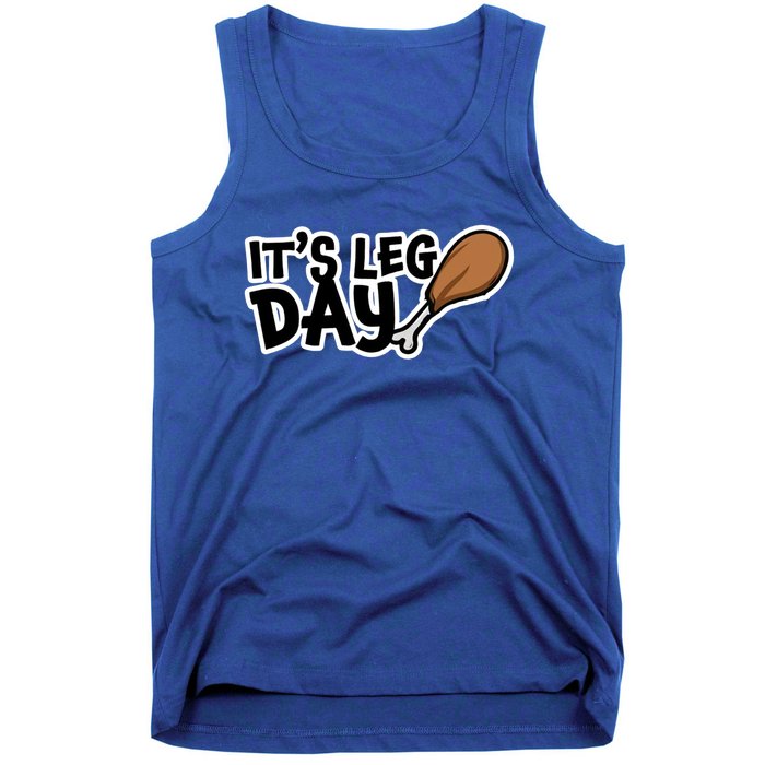 Turkey It's Leg Day Gift Workout Funny Thanksgiving Gift Tank Top