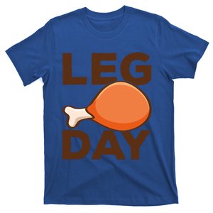 Turkey It's Leg Day Cool Gift Workout Gift Funny Thanksgiving Meaningful Gift T-Shirt