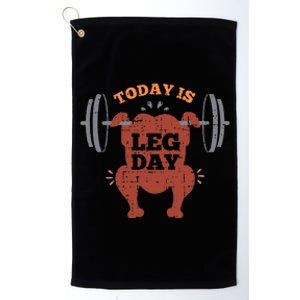 Today Is Leg Day Turkey Trot Gymmer Thanksgiving 2024 Platinum Collection Golf Towel