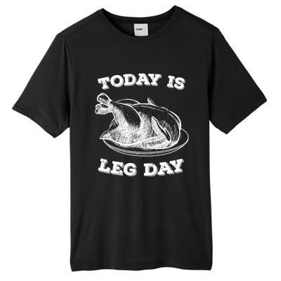 Turkey It's Leg Day Gift Workout Gift Funny Thanksgiving Gift Tall Fusion ChromaSoft Performance T-Shirt