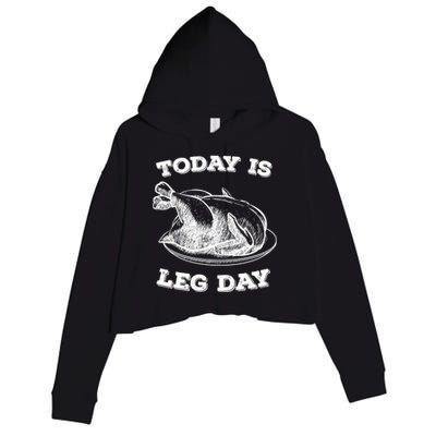 Turkey It's Leg Day Gift Workout Gift Funny Thanksgiving Gift Crop Fleece Hoodie