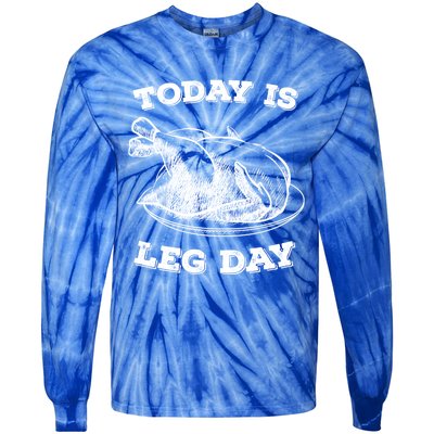 Turkey It's Leg Day Gift Workout Gift Funny Thanksgiving Gift Tie-Dye Long Sleeve Shirt