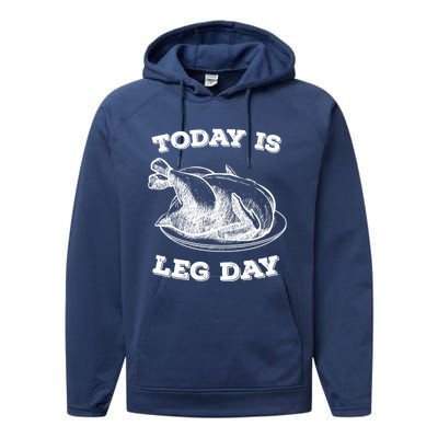 Turkey It's Leg Day Gift Workout Gift Funny Thanksgiving Gift Performance Fleece Hoodie