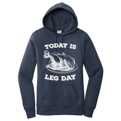 Turkey It's Leg Day Gift Workout Gift Funny Thanksgiving Gift Women's Pullover Hoodie