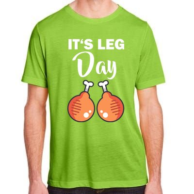 Turkey It's Leg Day Thanksgiving Workout Chicken Legs Funny Cool Gift Adult ChromaSoft Performance T-Shirt