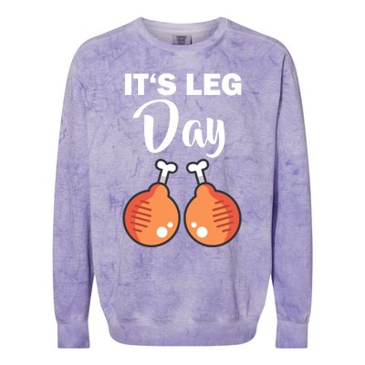 Turkey It's Leg Day Thanksgiving Workout Chicken Legs Funny Cool Gift Colorblast Crewneck Sweatshirt