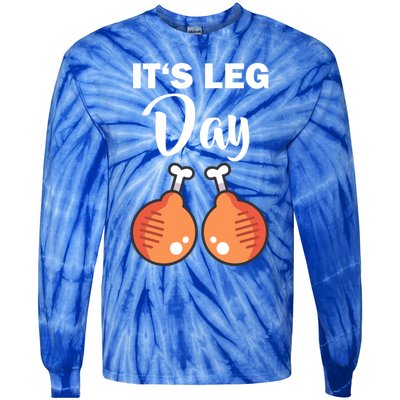 Turkey It's Leg Day Thanksgiving Workout Chicken Legs Funny Cool Gift Tie-Dye Long Sleeve Shirt