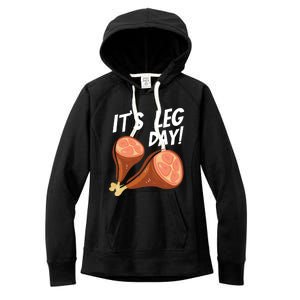 Turkey It's Leg Day Thanksgiving Workout Chicken Legs Funny Gift Women's Fleece Hoodie