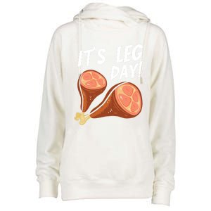 Turkey It's Leg Day Thanksgiving Workout Chicken Legs Funny Gift Womens Funnel Neck Pullover Hood