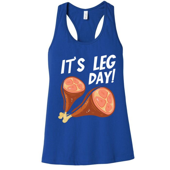 Turkey It's Leg Day Thanksgiving Workout Chicken Legs Funny Gift Women's Racerback Tank