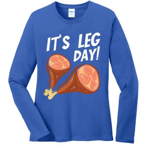 Turkey It's Leg Day Thanksgiving Workout Chicken Legs Funny Gift Ladies Long Sleeve Shirt