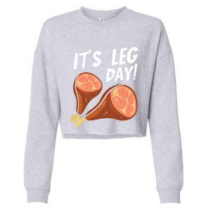 Turkey It's Leg Day Thanksgiving Workout Chicken Legs Funny Gift Cropped Pullover Crew