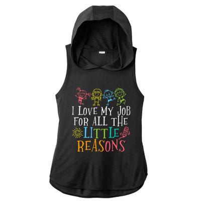 Teacher I Love My Job For All The Little Reasons Ladies PosiCharge Tri-Blend Wicking Draft Hoodie Tank