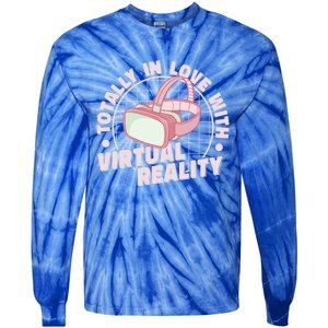 Totally In Love With Virtual Reality Vr Gamer Video Games Gift Tie-Dye Long Sleeve Shirt