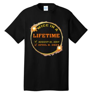 Twice In Lifetime 2024 Solar Eclipse Tall T-Shirt