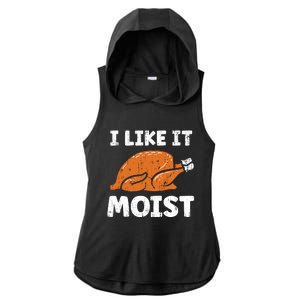 Turkey I Like It Moist Funny Thanksgiving Ladies PosiCharge Tri-Blend Wicking Draft Hoodie Tank