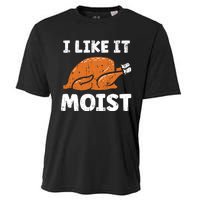 Turkey I Like It Moist Funny Thanksgiving Cooling Performance Crew T-Shirt