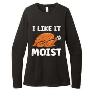 Turkey I Like It Moist Funny Thanksgiving Womens CVC Long Sleeve Shirt