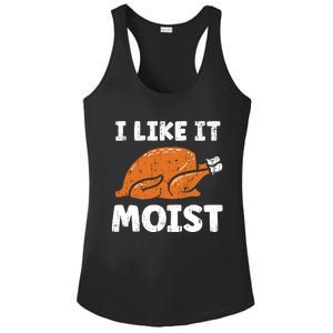 Turkey I Like It Moist Funny Thanksgiving Ladies PosiCharge Competitor Racerback Tank