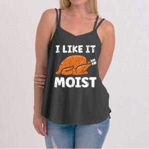 Turkey I Like It Moist Funny Thanksgiving Women's Strappy Tank