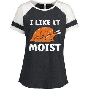 Turkey I Like It Moist Funny Thanksgiving Enza Ladies Jersey Colorblock Tee