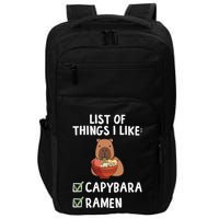 Things I Like Capybara Lover Capybara Girl Capybara Boy Impact Tech Backpack