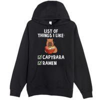 Things I Like Capybara Lover Capybara Girl Capybara Boy Premium Pullover Hoodie